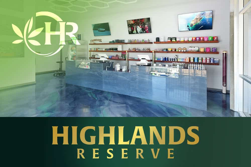 highlands reserve perris dispensary what to expect on first visit